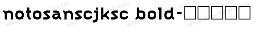 notosanscjksc bold字体转换